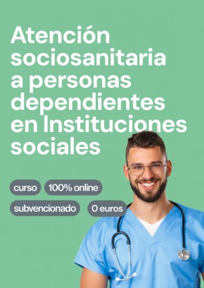 Certificado de Atención Sociosanitaria a personas dependientes en Instituciones Sociales