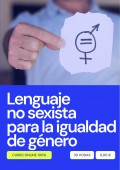 Lenguaje no sexista para la igualdad de género