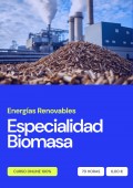 Energías renovables: especialidad biomasa