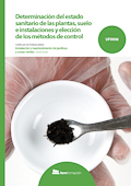 Determinación del estado sanitario de las plantas, suelo e instalaciones y elección de los métodos de control