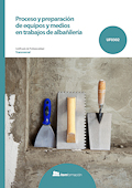 Proceso y preparación de equipos y medios en trabajos de albañilería